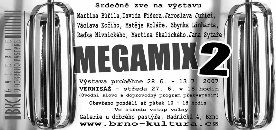 Výstava, Megamix, Galerie U dobrého pastýře, Brno
